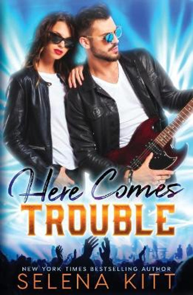 Here Comes Trouble by Selena Kitt 9781726409568