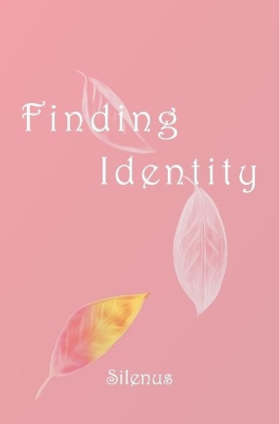 Finding Identity by Silenus 9781727837896