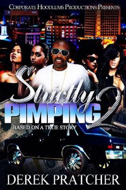 Strictly Pimping 2 by Derek Pratcher 9781729644423