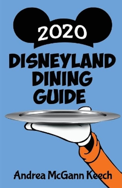 Disneyland Dining Guide 2020 by Bob McLain 9781683902256