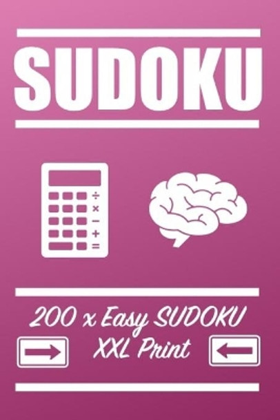 Sudoku: 200 Easy Sudoku XXL print, one Page one Sudoku Easy Version, for children and beginners. Enjoy traveling in car by Bodo Lorenz 9781688283565