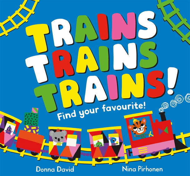 Trains Trains Trains! by Donna David
