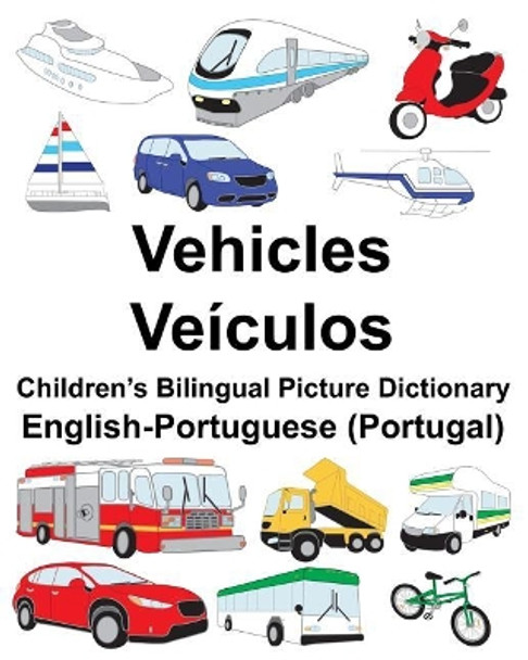 English-Portuguese (Portugal) Vehicles/Veiculos Children's Bilingual Picture Dictionary by Suzanne Carlson 9781717050618