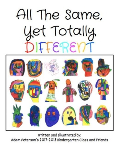 All The Same, Yet Totally Different by Adam Peterson 9781718669314