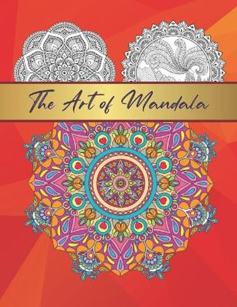 The Art of Mandala: Mandala Coloring Book for Adults Relaxation Beautiful Mandalas for Stress Relief and Relaxation or Gift by Blue Star Happy Coloring 9798550597057