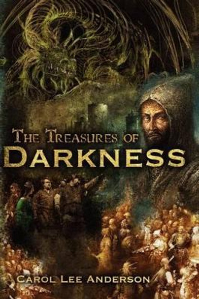 The Treasures of Darkness by Carol Lee Anderson 9781453882351