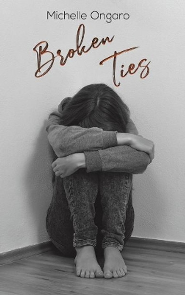 Broken Ties by Michelle Ongaro 9781643785967