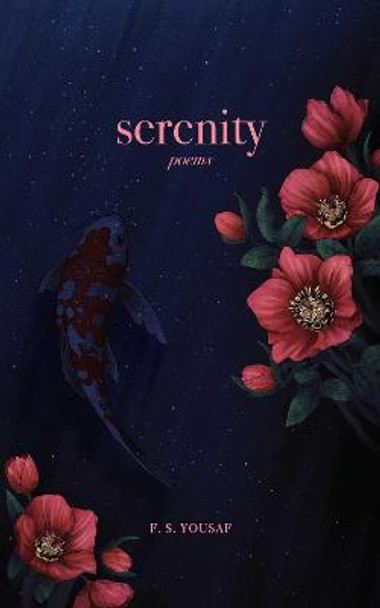 Serenity by F.S. Yousaf