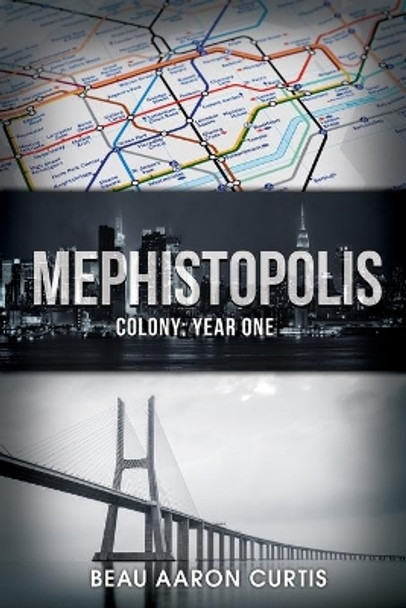 Mephistopolis: Colony: Year One by Beau Aaron Curtis 9781636614045