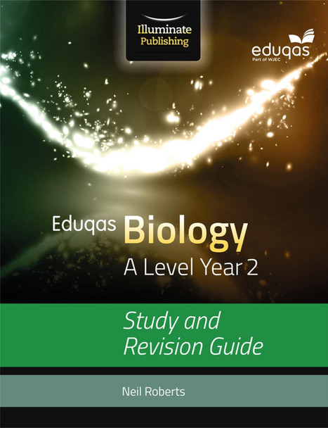 Eduqas Biology for A Level Year 2: Study and Revision Guide by Neil Roberts