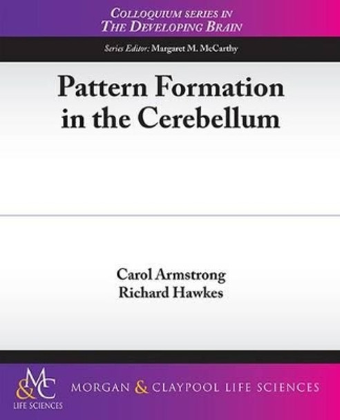 Pattern Formation in the Cerebellum by Carol Armstrong 9781615044566