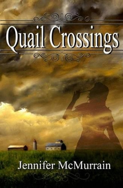 Quail Crossings by Jennifer McMurrain 9781617521362