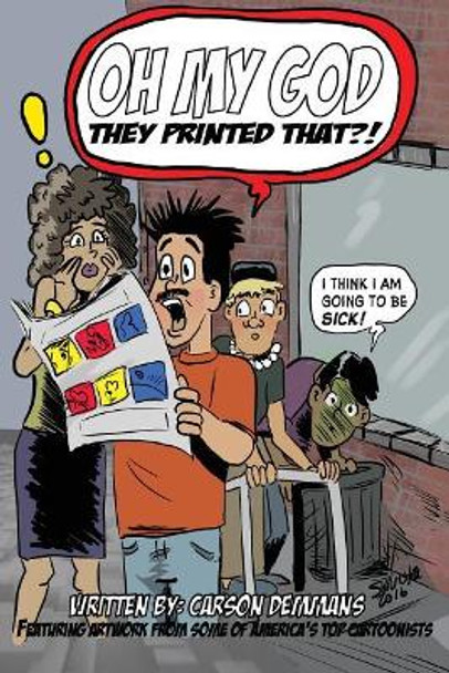 Oh My God They Printed That!? by Carson Demmans 9781629331591