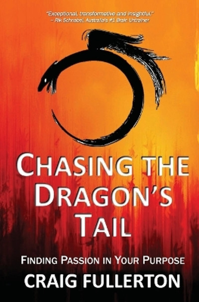 Chasing the Dragon's Tail by Craig Fullerton 9781648261961