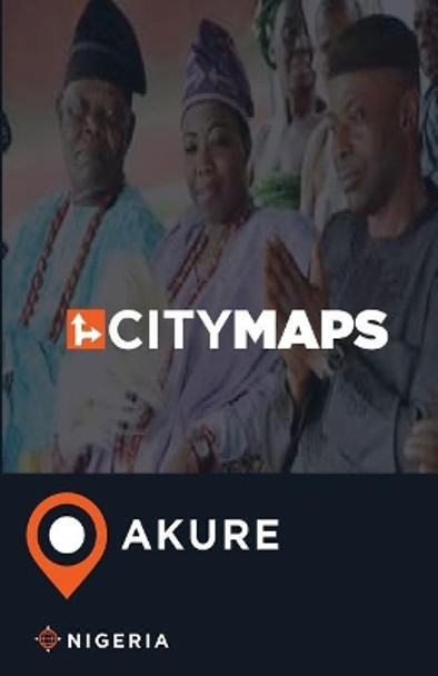 City Maps Akure Nigeria by James McFee 9781545095072