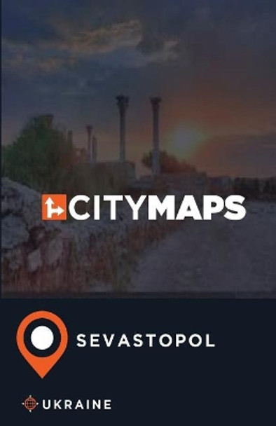 City Maps Sevastopol Ukraine by James McFee 9781545096178