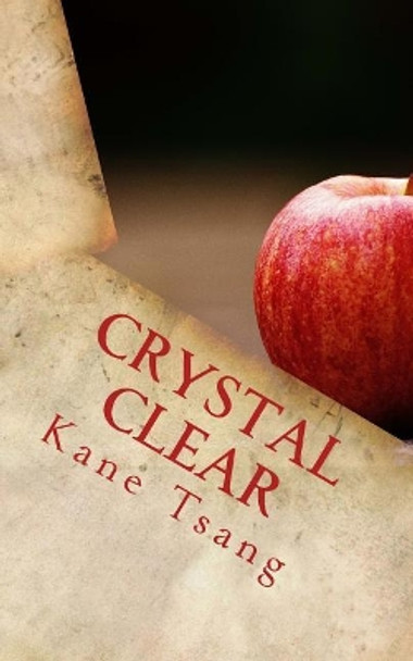 Crystal Clear by Kane Tsang 9781545322321