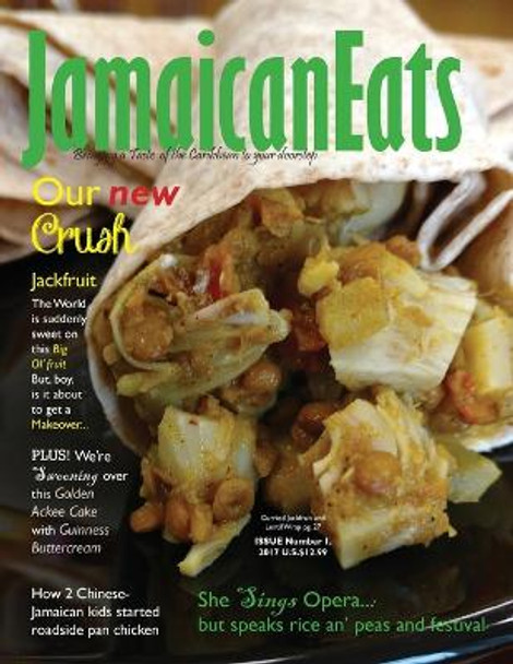 JamaicanEats magazine Issue 1, 2017: Issue #1, 2017 by Grace Cameron 9781546409434