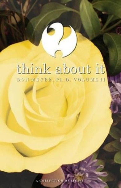 Think About It Volume II: A Collection of Essays by Don Meyer 9781519395863