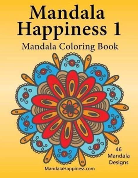 Mandala Happiness 1, Mandala Coloring Book by J Bruce Jones 9781514179123