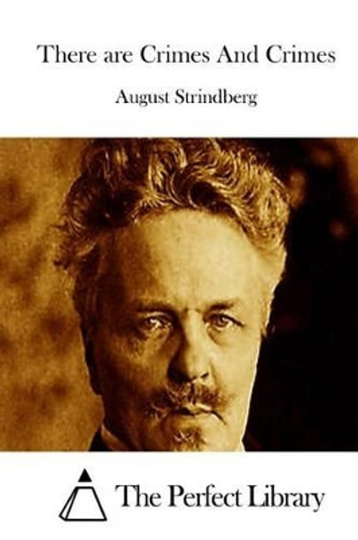 There Are Crimes and Crimes by August Strindberg 9781514600276