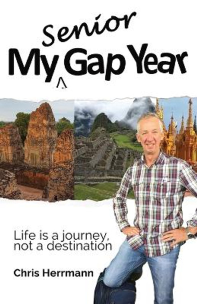 My Senior Gap Year by Chris Herrmann 9780648522225