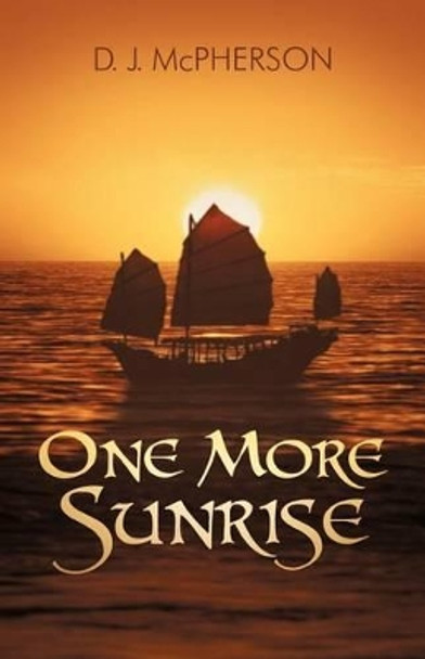 One More Sunrise by D J McPherson 9781469776965