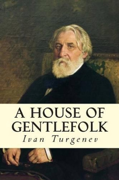 A House of Gentlefolk by Constance Garnett 9781502888198