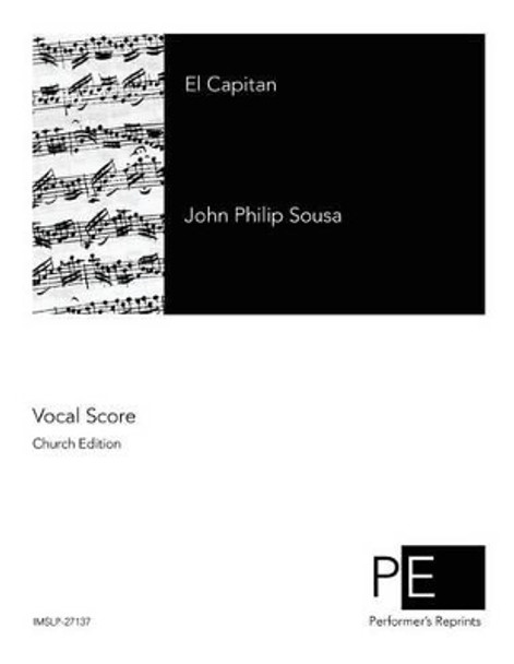 El Capitan by John Philip Sousa 9781507626894