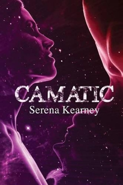 Camatic by Serena Kearney 9781508667643