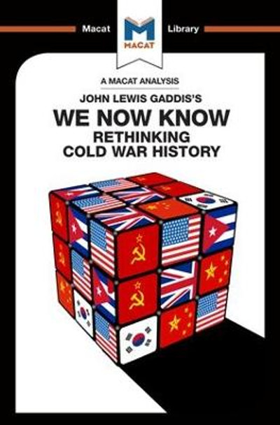We Now Know: Rethinking Cold War History by Scott Gilfillan