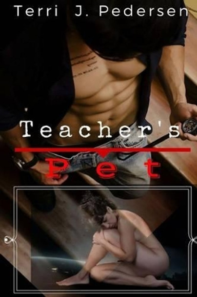 Teacher's Pet by Terri J Pedersen 9781530719174