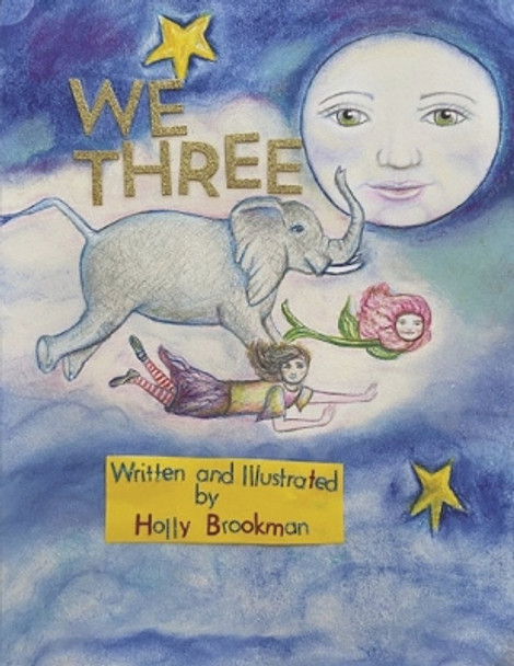 We Three by Holly Brookman 9781667836539