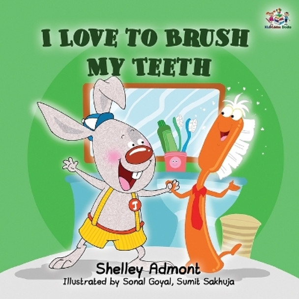 I Love to Brush My Teeth: Children's Bedtime Story by Shelley Admont 9781525915123