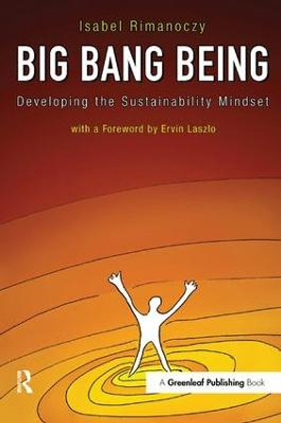 Big Bang Being: Developing the Sustainability Mindset by Isabel Rimanoczy