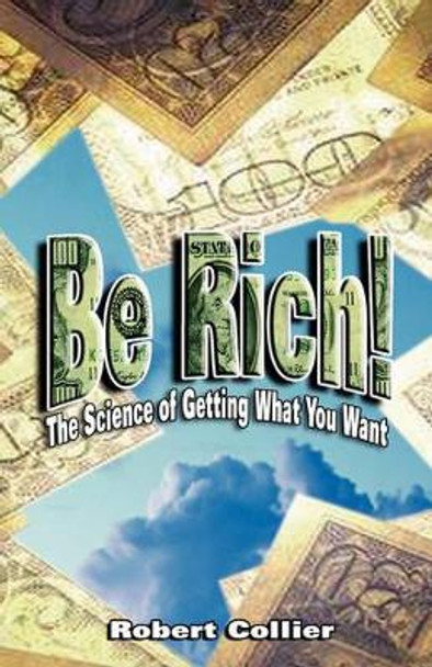 Be Rich by Robert Collier 9789562914437