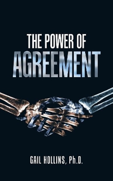 The Power of Agreement by Gail Hollins Ph D 9781973635765