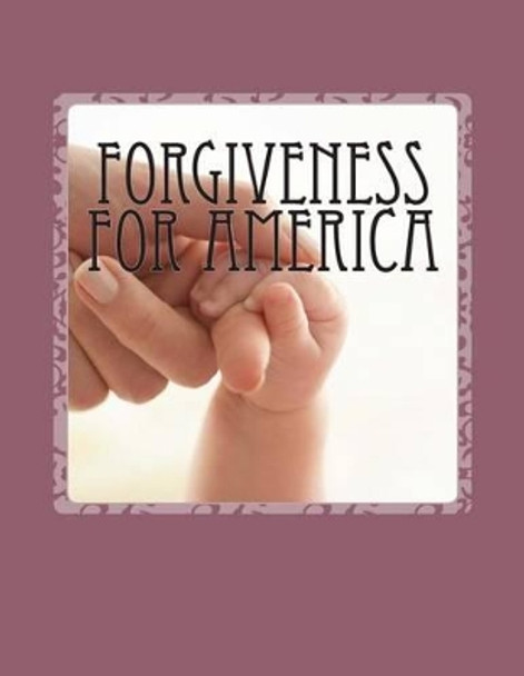 Forgiveness For America by John Joseph Coyle 9781484060582