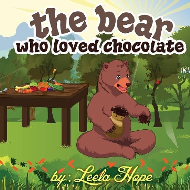 The bear who loved chocolate: Children Bedtime story picture book for Kids by Leela Hope 9789657019696