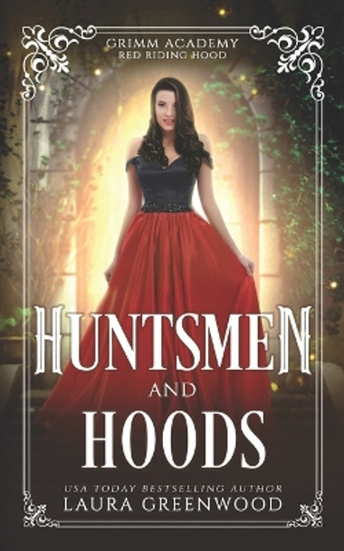 Huntsmen And Hoods: A Fairy Tale Retelling Of Red Riding Hood by Laura Greenwood 9798376262917