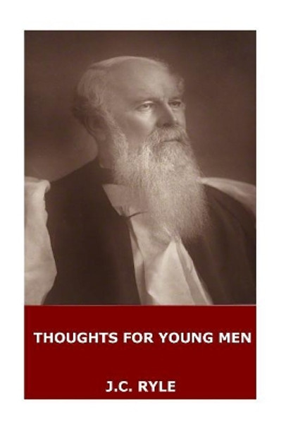 Thoughts for Young Men by J C Ryle 9781545515174