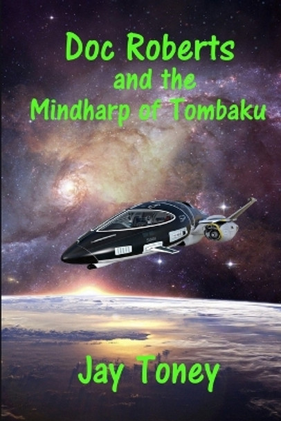 Doc Roberts And The Mindharp of Tombaku by Ann Attwood 9798500402974