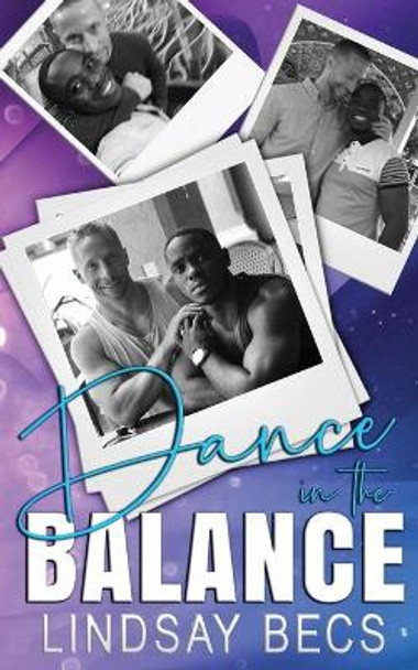 Dance in the Balance by Lindsay Becs 9798730095694