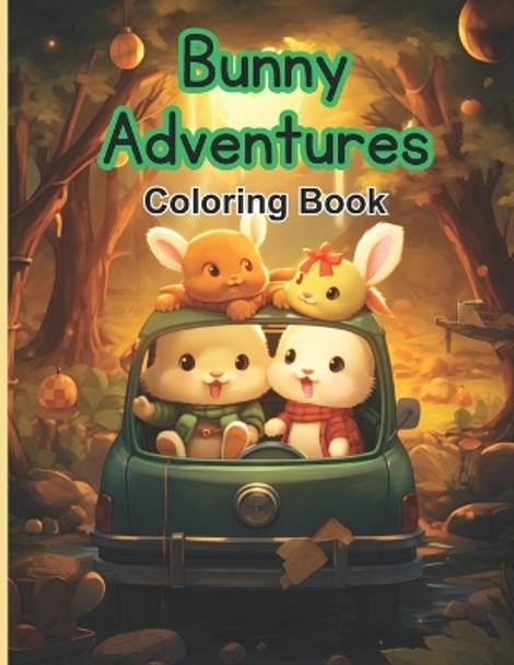 Bunny Adventures Coloring Book by S L Stellar 9798854278850