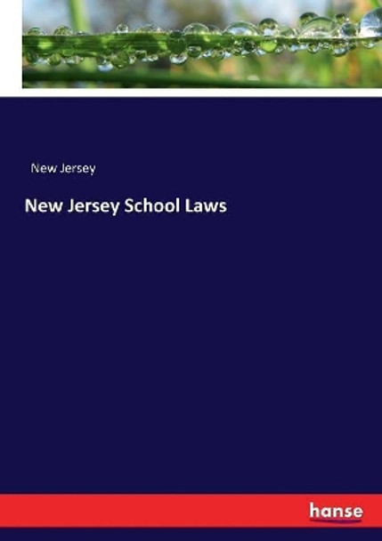 New Jersey School Laws by New Jersey 9783744666930