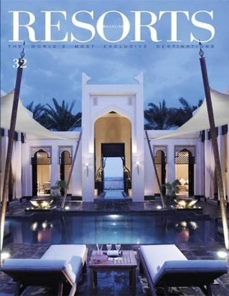 Resorts 32: The World's Most Exclusive Destinations by Ovidio Guaita 9781908310491