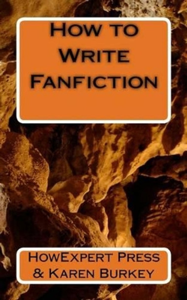 How to Write Fanfiction by Karen Burkey 9781539122197