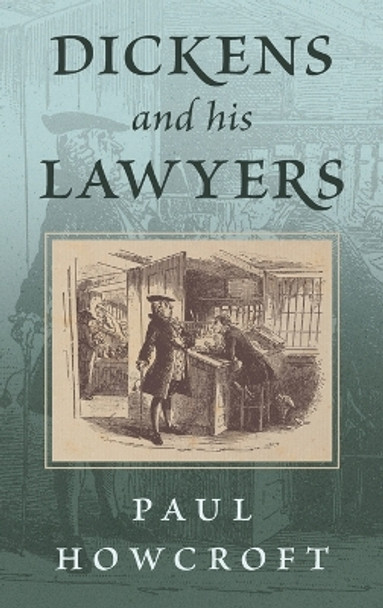 Dickens and his Lawyers by Paul Howcroft 9781616196851