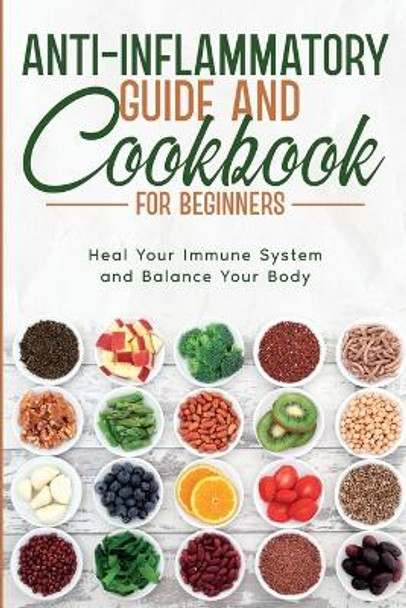 Anti-Inflammatory Guide and Cookbook for Beginners by Natalie Morgon 9789358116168