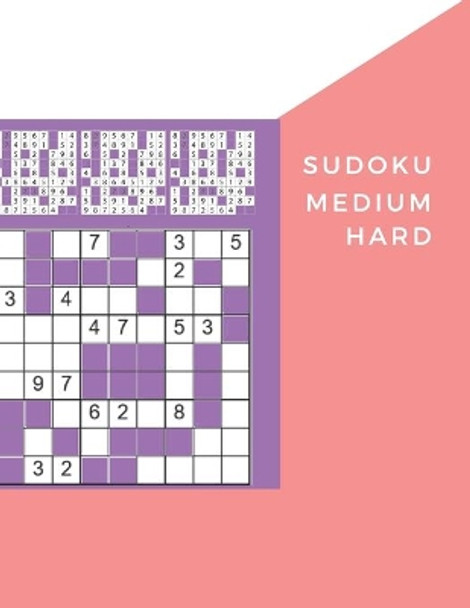 Sudoku Medium - Hard: 600 Puzzles, 300 MEDIUM and 300 HARD (Beginner to Advanced ) by Kitdanai Viriyachaipong 9798554704161